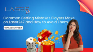 Read more about the article Common Betting Mistakes Players Make on Laser247 and How to Avoid Them